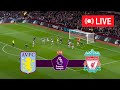 Liverpool vs Aston Villa LIVE | Premier League 2024 | Match LIVE Today