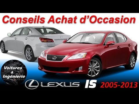 OCCASION : LEXUS IS MK2 (2005-2013) - CONSEILS D'ACHAT