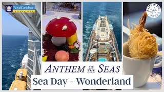 Anthem of the Seas / Full Wonderland Experience / Bionic Bar / Sea Day