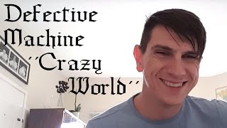 Defective Machine - crazy world