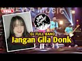 DJ Jangan Gila Donk II viral tik-tok  II GADIS DAYAK