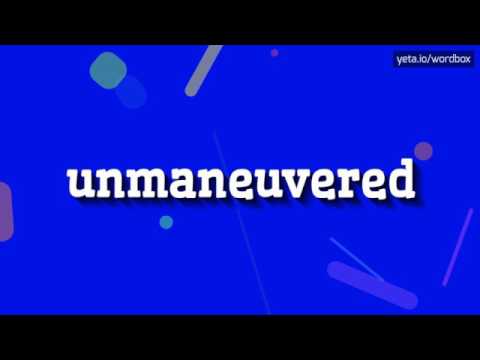 HOW TO PRONOUNCE UNMANEUVERED? #unmaneuvered