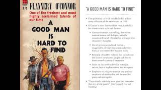A Lecture on Flannery O&#39;Connor&#39;s &quot;A Good Man Is Hard to Find&quot;