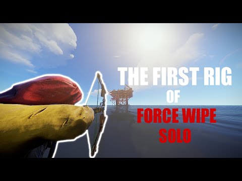 Doing The FIRST rig of FORCE WIPE SOLO in RUST