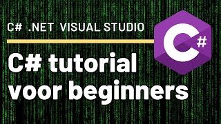 C# TUTORIAL VOOR BEGINNERS | 👉 Gratis C# (.NET) cursus om te leren programmeren (Nederlands)