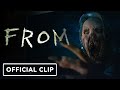 FROM Exclusive Official Clip 2022