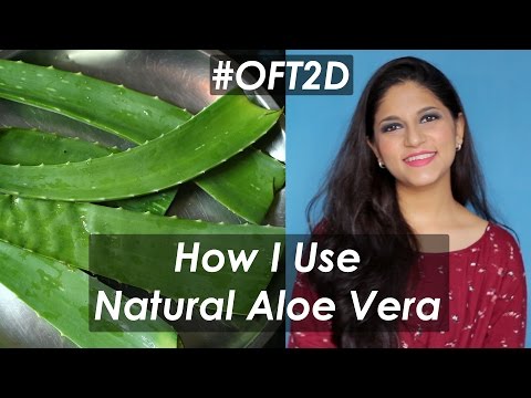 How I Use Natural Aloe Vera | Sonakshi #OFT2D Video