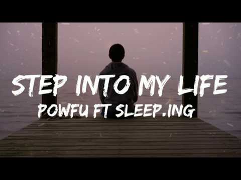 Powfu Ft Sleep.ing -Step Into My Life (Lyrics)