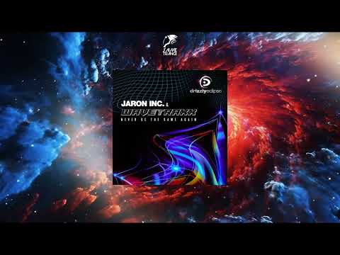 Jaron Inc. & Wavetraxx - Never Be The Same Again (Wavetraxx Extended Mix) [DRIZZLY ECLIPSE]