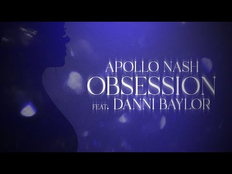 Apollo Nash - Obsession (feat. Danni Baylor) [Official Lyric Video]