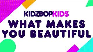 KIDZ BOP Kids- What Makes You Beautiful (Pseudo Video) [KIDZ BOP Party Playlist!]