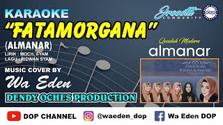 Download lagu KARAOKE FATAMORGANA - ALMANAR │ CREATED BY DOP #11 mp3