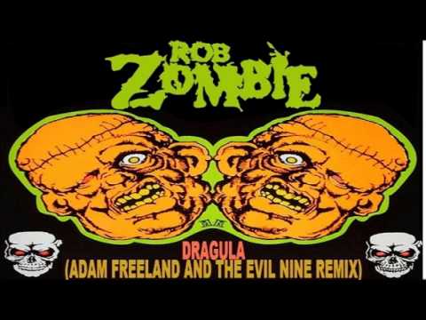 Rob Zombie-Dragula (Adam Freeland & The Evil Nine Remix)