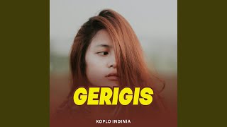 Download lagu Gerigis mp3