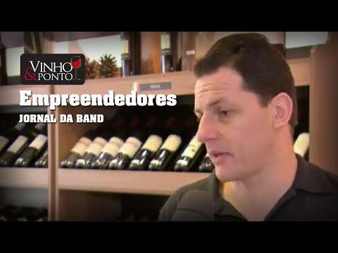 Vinho & Ponto -  Jornal da Band - Aumenta o Número de Empreendedores no País