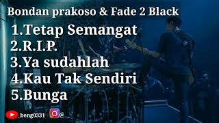 Download lagu Top 5 lagu legend Bondan Prakoso & Fade2Black mp3 Download lagu Top 5 lagu legend Bondan Prakoso & Fade2Black mp3