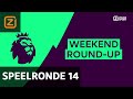 WEEKEND ROUND-UP | Speelronde #14 | Premier League 2018/19