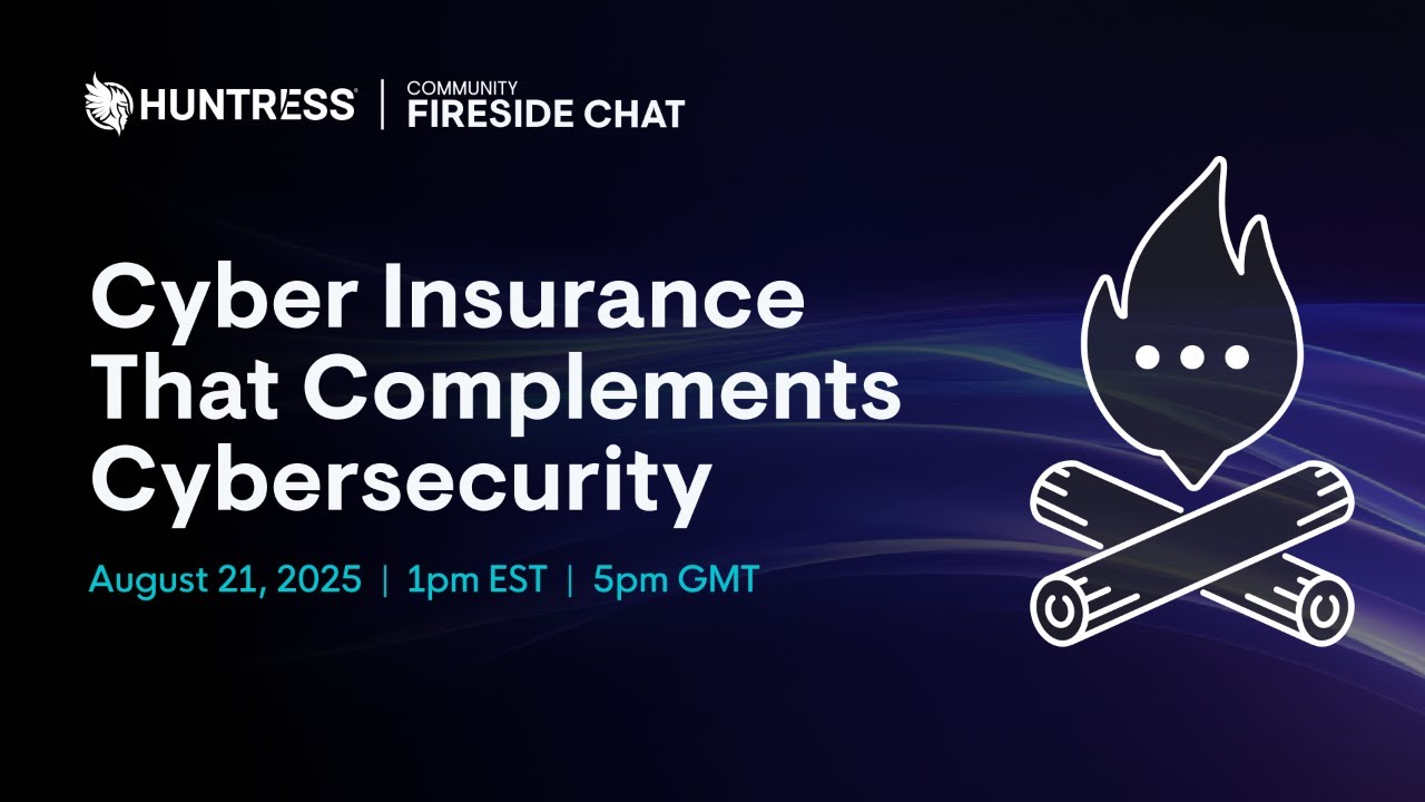 Community Fireside Chat | Cyber Insurance That Complements Cybersecurity