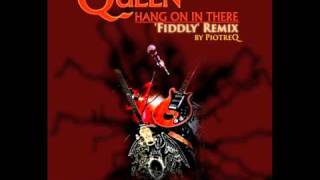 Queen - Hang On In There ('Fiddly' Remix by PiotreQ)