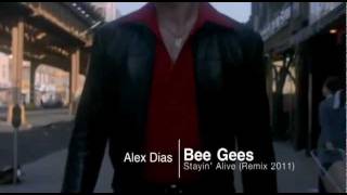 Bee Gees - Stayin Alive (Alex Dias Remix 2011)