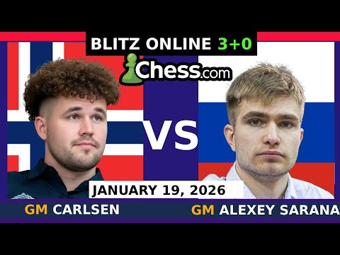 Magnus Carlsen vs GM Alexey Sarana | Blitz Chess 3+0 | January 19, 2026