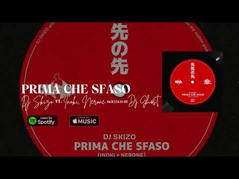 Prima che sfaso - Dj Skizo ft. Inoki, Nerone Scratch by Dj Ghost