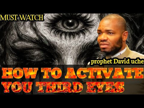 HOW TO ACTIVATE YOUR THIRD EYES 😱||PROPHET DAVID UCHE @prophetdaviduche001 @goviral7389@love