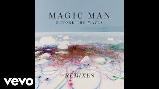 Magic Man - Out of Mind (WALK THE MOON Remix) [Audio]