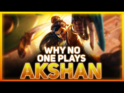 Why NO ONE Plays: Akshan | League Of Legends