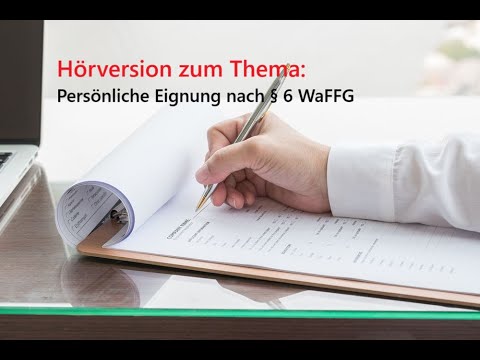 Podcast zum Thema Persönliche Eignung nach § 6 WaFFG 1