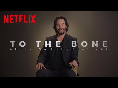 To the Bone (Behind the Scene 'Shifting Perspectives')
