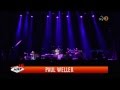 paul weller live -  pieces of a dream