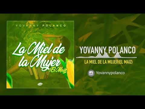 Video La Miel De La Mujer (Audio) de Yovanny Polanco