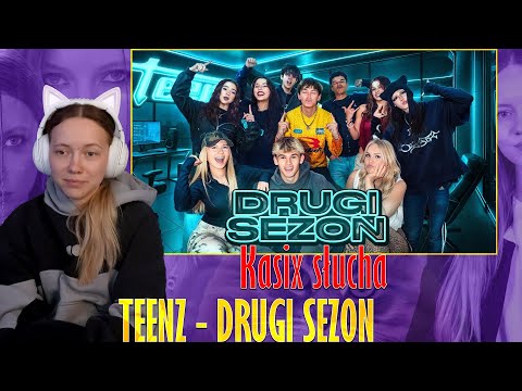Kasix słucha  TEENZ - DRUGI SEZON