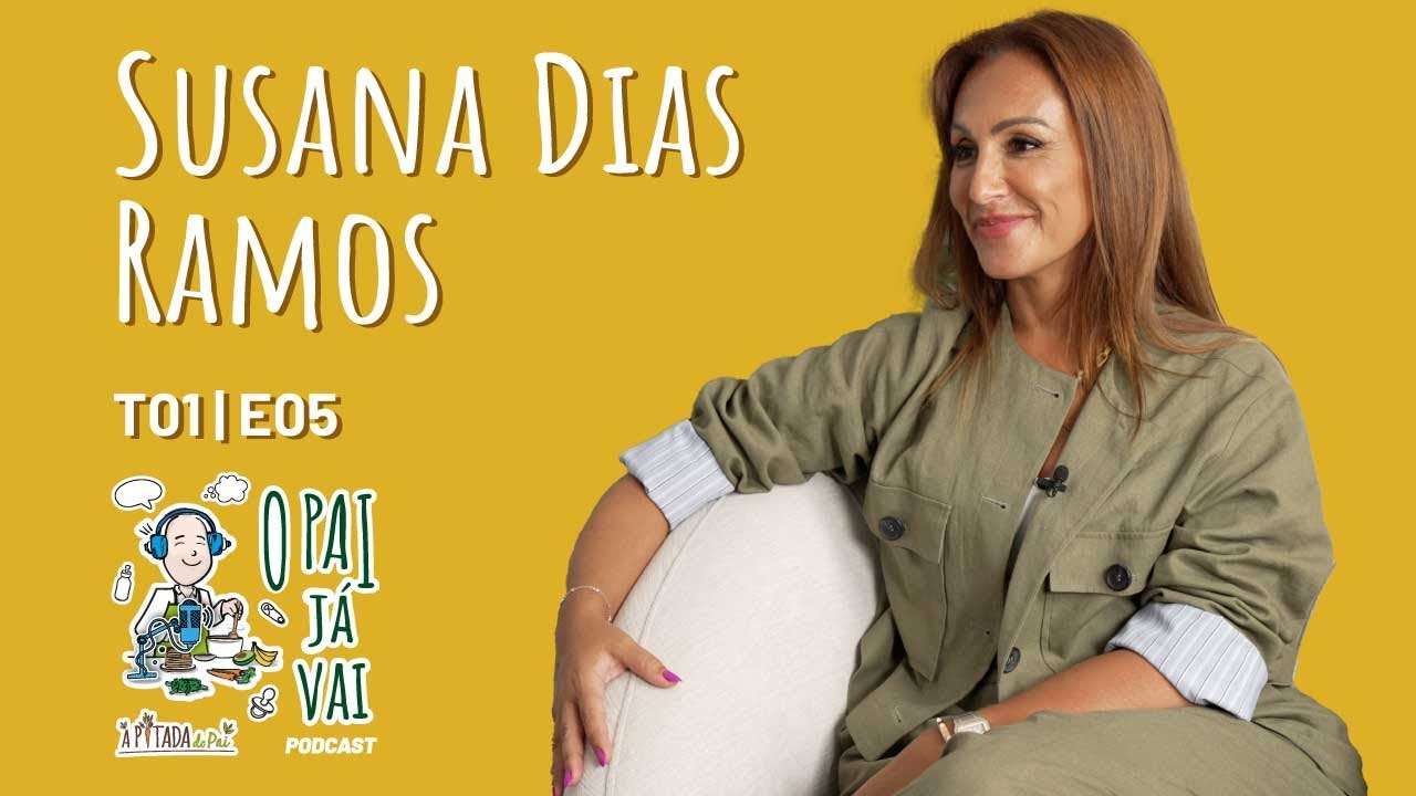 O Pai já Vai com "Susana Dias Ramos" # 5- Ataques de ansiedade em directo, Vida Dupla, Perda do Pai