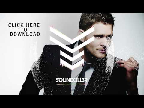 Michael Bublé - Feeling Good (Future Bass Festival Trap Club Remix 2015 by Soundkill3r)