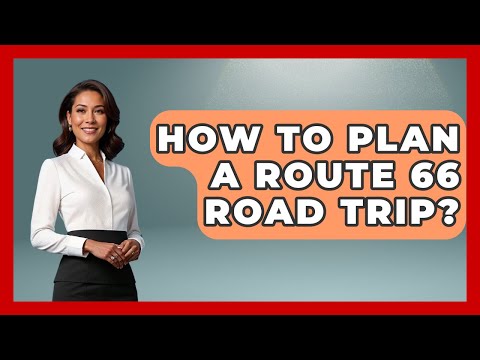 How To Plan A Route 66 Road Trip? - United States Revealed