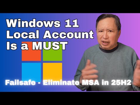 The Only Safe Way to Use Windows 11 – Eliminate the Microsoft Account (MSA) Permanently
