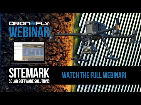 Full Webinar | Sitemark -  Solar Drone Solutions Software | Dronefly