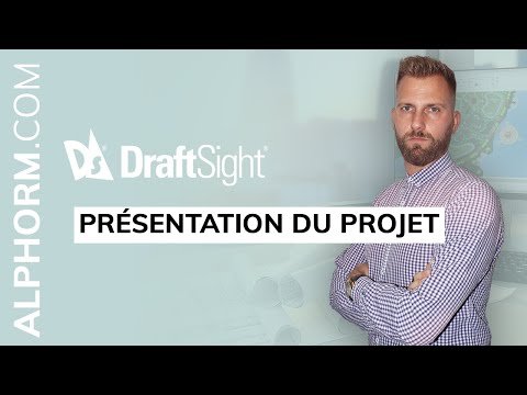 Présentation du projet de la formation Draftsight Les Fondamentaux