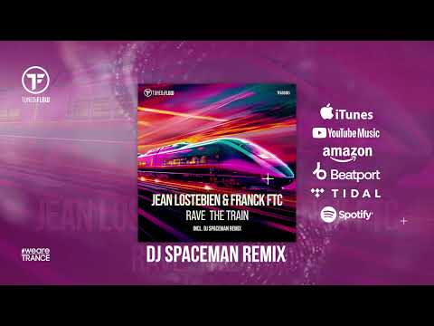 Jean Lostebien & Franck FTC - Rave  The Train (DJ Spaceman Remix) [Official]