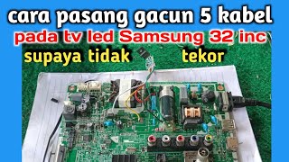 Download lagu cara pasang gacun 5 kabel pada  tv led samsung 32 inc mp3 Download lagu cara pasang gacun 5 kabel pada  tv led samsung 32 inc mp3