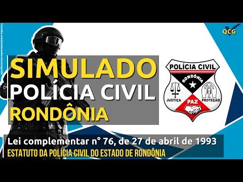Simulado PC RO Lei complementar n° 76, de 27 de abril de 1993 - Estatuto da Polícia Civil do Estado