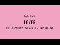 [GUITAR - KARAOKE] - Taylor Swift - Lover (TONE NAM - C) (MALE KEY - C)