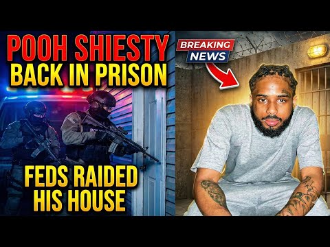 Pooh Shiesty Sent Back To Prison!? FEDS RAID HIS HOUSE 😳