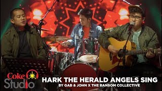 Coke Studio PH Christmas: “Hark the Herald Angels Sing” by Gab &amp; John  X The Ransom Collective