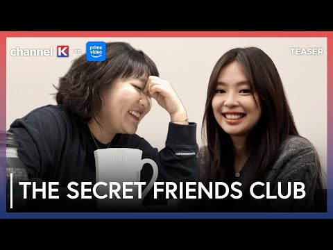 [TEASER EP.1] The Secret Friends Club | Channel K