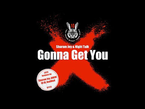 Sharam Jey, Night Talk - Gonna Get You (Sharam Jey Remix) [OUT NOW]