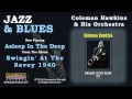 Coleman Hawkins & His Orchestra - Asleep In The Deep