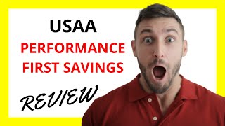 🔥 USAA Performance First Savings Review: Pros and Cons